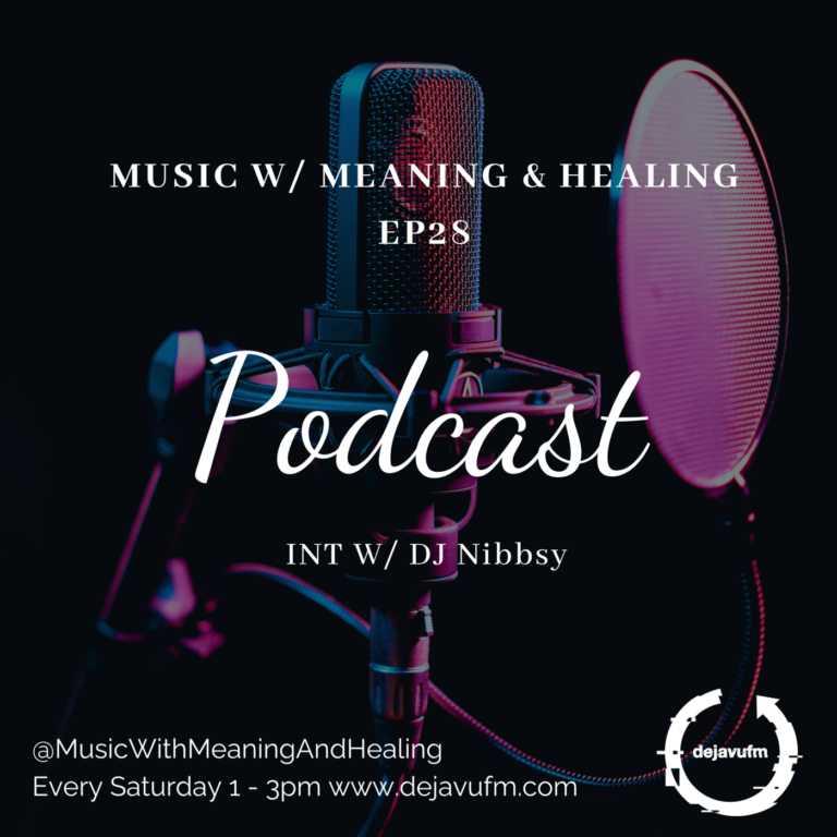 The Music w/ Meaning & Healing Show EP 28