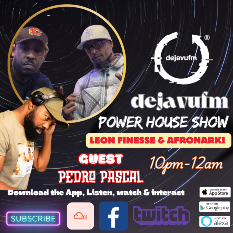 Power House Show With Guest – Pedro Pascal Episode 50 Friday 13th 2024 – dejavufm