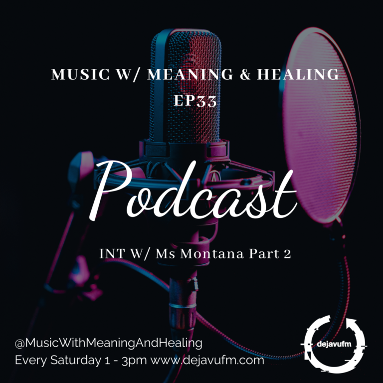 The Music w/ Meaning & Healing Show EP 33