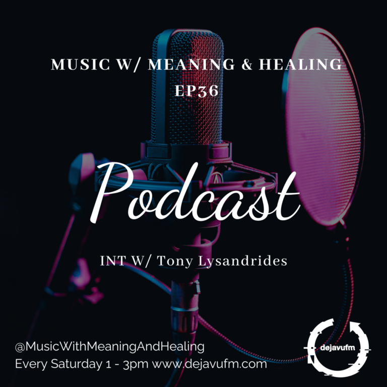 The Music w/ Meaning & Healing Show EP 36