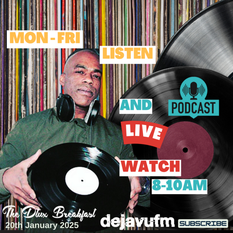 The Dlux Breakfast – 965 20th January 2025 – dejavufm  – Soul