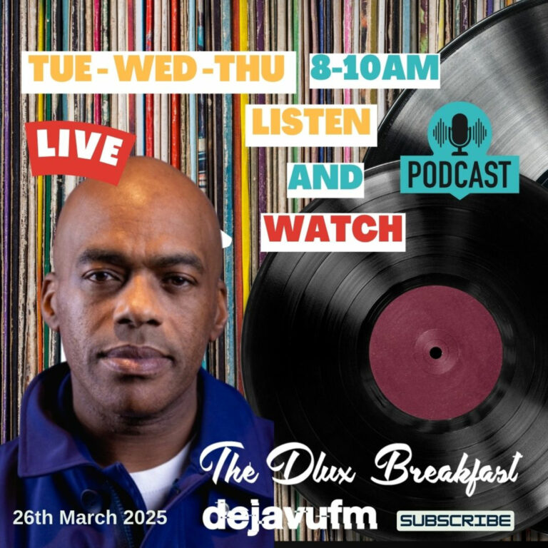 The Dlux Breakfast – 990 27th March 2025 – dejavufm – Back2 95 Garage