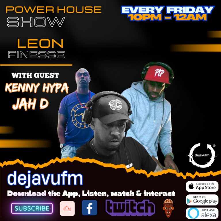 Power House Show With Guest – Kenny Hypa & Jah D Episode 51 Friday 14th March 2025 – dejavufm